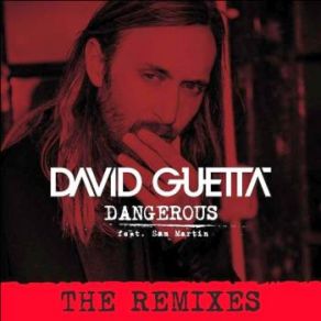Download track Dangerous [David Guetta Banging Remix] David Guetta, Sam Martin