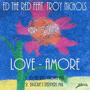 Download track Love - Amore (Ed The Red Thong Mix) Troy NicholsEd 