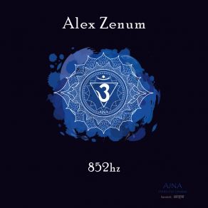 Download track 852hz Third Eye Chakra Alex Zenum