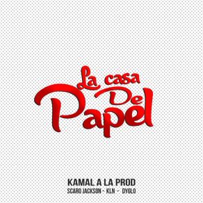 Download track La Casa De Papel Kamal A La ProdKLN, Scaro Jackson, Dyglo