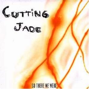 Download track No More You Cutting Jade