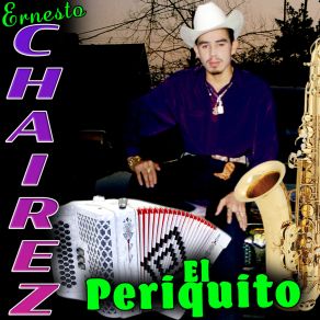 Download track Los Dos Valientes Ernesto Chairez El Periquito De Sinaloa