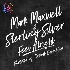 Download track Feel Alright (Casual Connection Remix) Sterling Silver