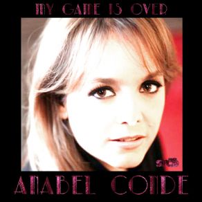 Download track My Game Is Over (Radio Mix) Anabel Conde