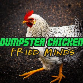 Download track None Too Wasted Dumpster Chicken