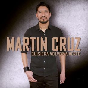 Download track Quiero Olvidarme De Ti Martin Cruz