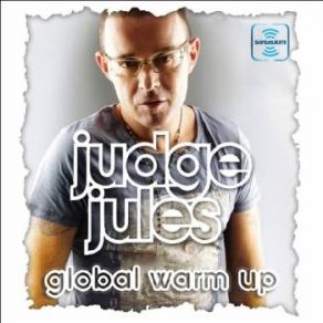 Download track The Global Warm Up 559 Judge Jules