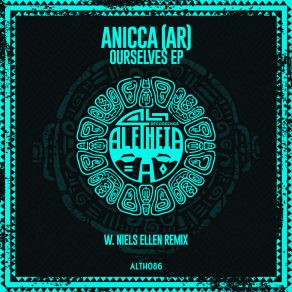 Download track Ourselves (Niels Ellen Remix) Anicca (AR)Niels Ellen