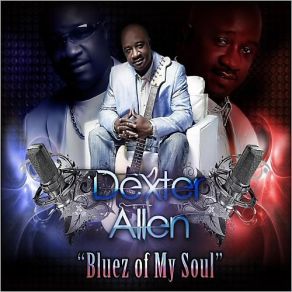 Download track Still Called The Bluez Dexter Allen