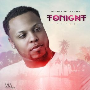 Download track Tonight Woodson MichelSexybeef