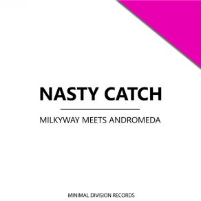 Download track Andromeda Galaxy Nasty Catch