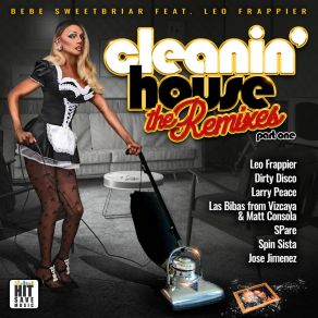 Download track Cleanin' House (Larry Peace Housekeeping Mix) Bebe SweetbriarLarry Peace