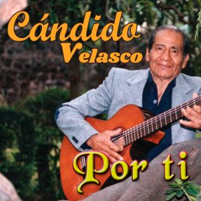 Download track A Mi Madre Con Amor Cándido Velasco