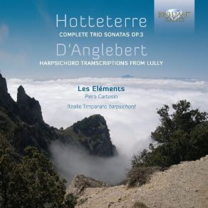 Download track 20. Hotteterre: Trio Sonata No. 5 In A Major - II. Courante Jacques-Martin Hotteterre