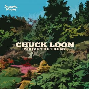 Download track Above The Trees (Original Mix) Chuck Loon