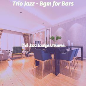 Download track Opulent Jazz Guitar Trio - Vibe For Lounges Chill Jazz Lounge Universe