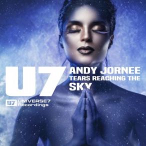 Download track Tears Reaching The Sky (Original Mix) Andy Jornee