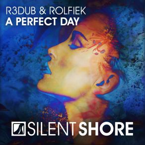 Download track A Perfect Day (Original Mix) R3dub, Rolfiek