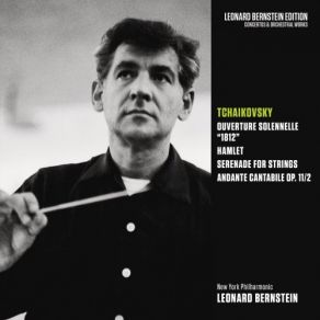 Download track String Quartet No. 1 In D Major, Op. 11, TH 111: II. Andante Cantabile (Version For String Orchestra) Leonard Bernstein, New York Philharmonic