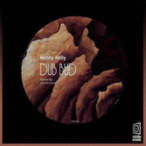 Download track Dub Bud (Jorick Croes Remix) Kenny Kelly