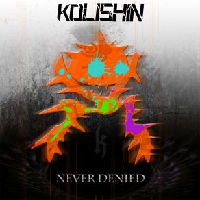 Download track Never Denied (Faxi Nadu Remix) Kolishin