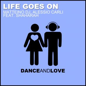 Download track Life Goes On Shaharah, Matteino Dj, Alessio Carli