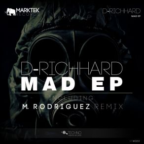 Download track Mad (M. Rodriguez Remix) D-RichhardM. Rodriguez