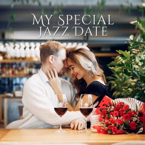 Download track My Special Date Acoustic HitsChilled Jazz Masters, Music For Quiet Moments, Relaxing Music Oasis