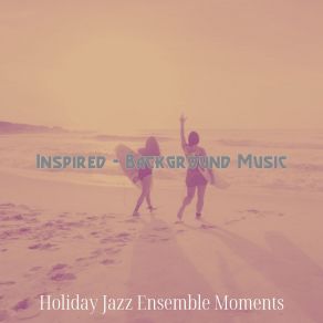 Download track Sultry Echos Feelings Holiday Jazz Ensemble Moments