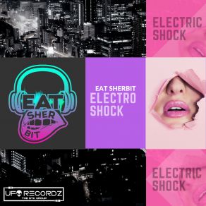 Download track Electro Shock Eat SherBit