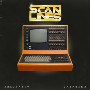 Download track Scan Lines Sellorekt, LA Dreams