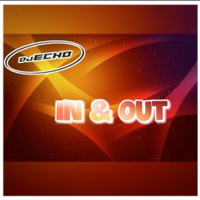 Download track In & Out (Dub Mix) DJ Echo