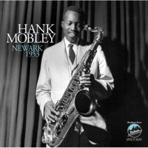 Download track Ballad Medley - Darn That Dream ~ Where Or When ~ In Love In Vain ~ Stardust Hank Mobley