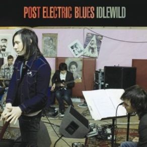 Download track Post-Electric IdlewildPost, The Electric