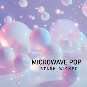 Download track Microwave Pop Stark Wicked