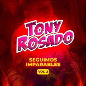 Download track Cuando Llegará Tony Rosado