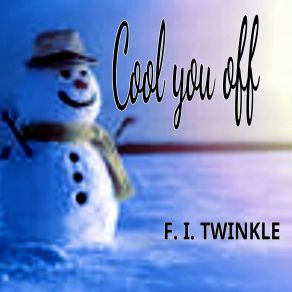 Download track Cool You Off F. I. Twinkle