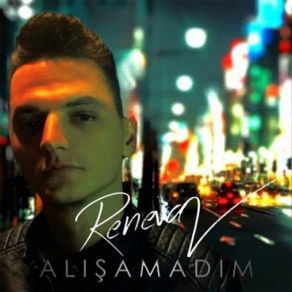 Download track Alışamadım Reneva