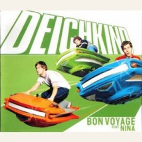 Download track Bon Voyage (C. L. A. S. Remix) DeichkindNina