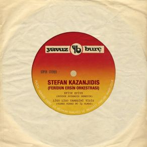 Download track Efiye Efiye (Duyduk Duymadık Demeyin) Stefan Kazanjidis