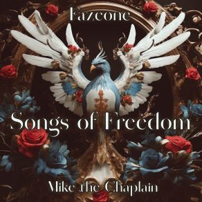 Download track Songs Of Freedom Mike The Chaplain