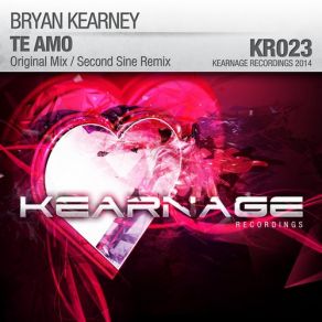 Download track Te Amo (Second Sine Remix) Bryan KearneySecond Sine