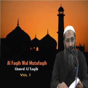 Download track Al Faqih Wal Motafaqih, Pt. 11 Ahmed Al Naqib