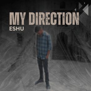 Download track My Direction Eshu