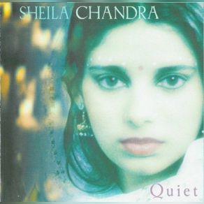 Download track Quiet 9 Sheila Chandra