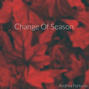 Download track Fall Of The Leaf Andrea Fortuna