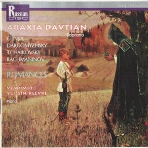 Download track 6. Glinka: The Fair Maiden Is Miserable Araxia Davtian, Vladimir Yurigin-Klevke