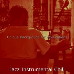 Download track Entertaining Moods For WFH Jazz Instrumental Chill