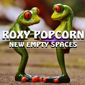 Download track Chaos Generation Roxy Popcorn