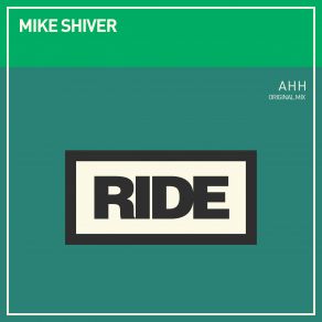 Download track Ahh (Extended Mix) Mike Shiver